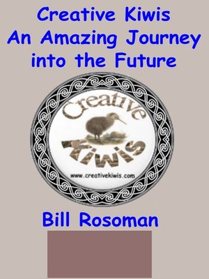 cover image of Creative Kiwis, an Amazing Journey into the Future
